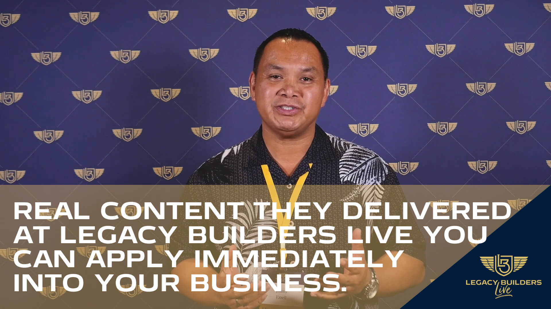 Real content they delivered at Legacy Builders Live you can apply immediately into your business