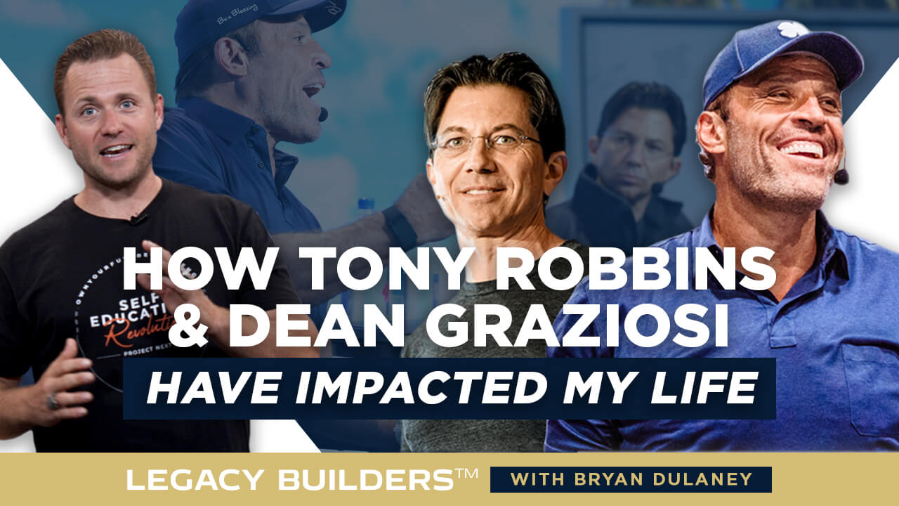 How Tony Robbins Dean Graziosi Impacted My Life